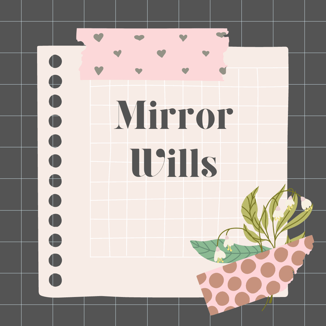 Mirror wills