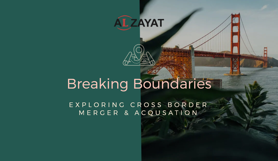 Breaking Boundaries: Exploring Cross-Border Mergers & Acquisitions