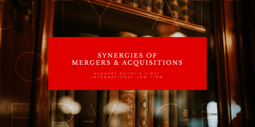 synergies in mergers and acquisitions AlZayat Egypt"s First International law firm